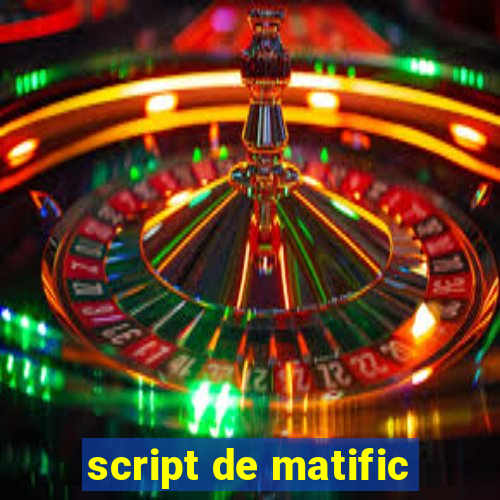 script de matific